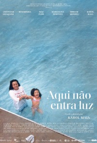 Cartaz do filme AQUI NÃO ENTRA LUZ