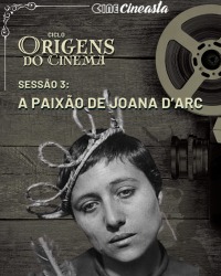 Cartaz do filme CINE CINEASTA: A PAIXÃO DE JOANA D´ARC
