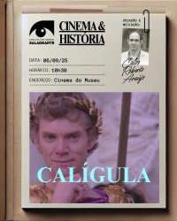 Cartaz do filme CINEMA E HISTÓRIA: CALÍGULA – O CORTE FINAL