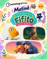 Cartaz do filme CINEMATOGRAFINHO MATINÊ: PROGRAMA DE CURTINHAS