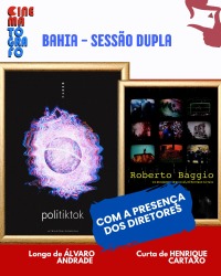 Cartaz do filme CINEMATÓGRAFO BAHIA: POLITIKTOK + CURTA: ROBERTO BAGGIO