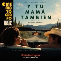 Cartaz do filme CINEMATÓGRAFO RAIZ: E SUA MÃE TAMBÉM