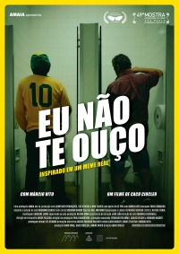 Cartaz do filme EU NÃO TE OUÇO