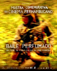 Cartaz do filme MOSTRA COMEMORATIVA CINEMA PERNAMBUCANO: BAILE PERFUMADO